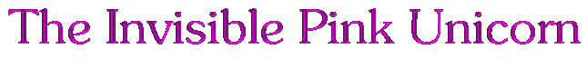 The Invisible Pink Unicorn